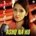 Ashq Na Ho Asees Kaur Version